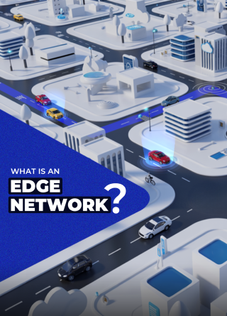 TechDogs-"What Is An Edge Network?"