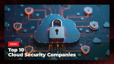 TechDogs-"Top 10 Cloud Security Companies in 2026" TechDogs-"Top 10 Cloud Security Companies in 2026"