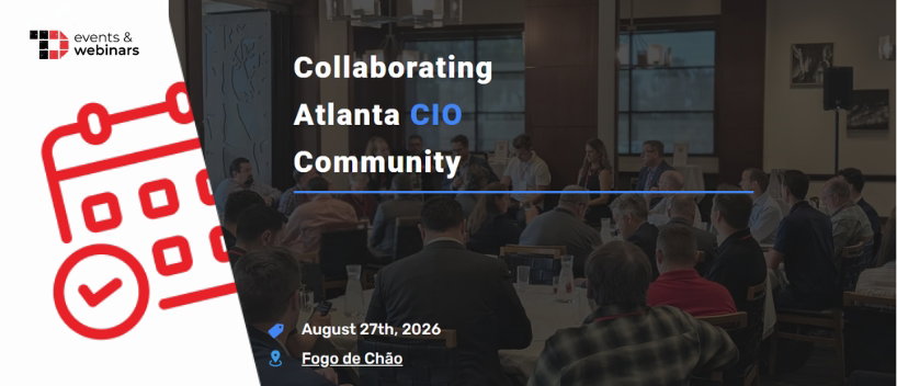 TechDogs-"Collaborating Atlanta CIO Community 2026" TechDogs-"Collaborating Atlanta CIO Community 2026"