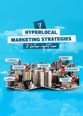 TechDogs-"7 Hyperlocal Marketing Strategies To Follow Right Now"