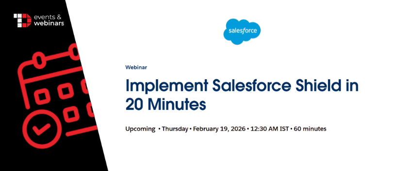 TechDogs-"Implement Salesforce Shield in 20 Minutes"