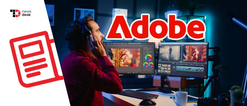 TechDogs-"Adobe&nbsp;Chosen By 85% of Sundance Filmmakers, Unveils New AI Video Innovations"