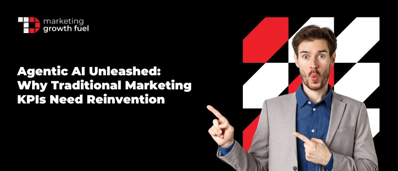 TechDogs-"Agentic AI Unleashed: Why Traditional Marketing KPIs Need Reinvention"