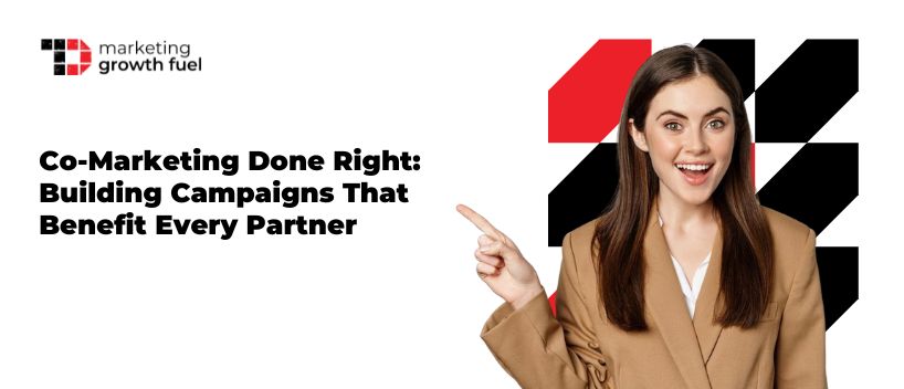 TechDogs-"Co-Marketing Done Right: Building Campaigns That Benefit Every Partner"