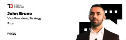 TechDogs-"John Bruno, VP Strategy At PROS, On Engineering Excellence: Balancing Speed With Resilience In Digital Commerce"