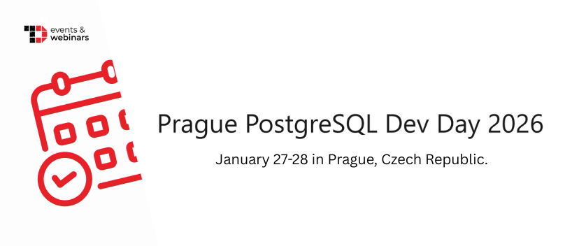 TechDogs-"Prague PostgreSQL Dev Day 2026" TechDogs-"Prague PostgreSQL Dev Day 2026"