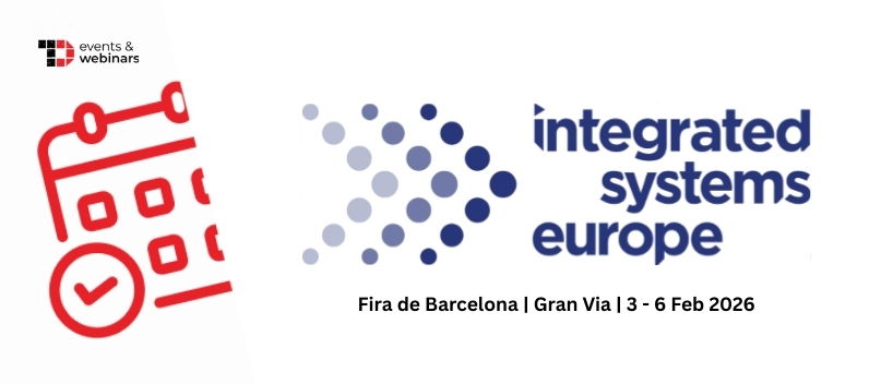 TechDogs-"Integrated Systems Europe 2026"