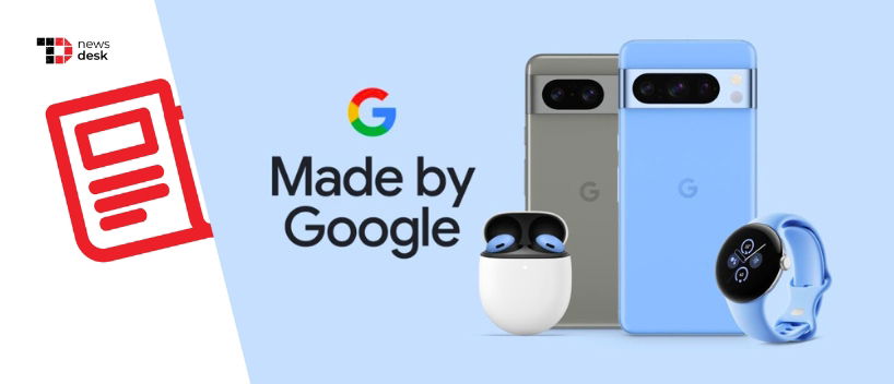 TechDogs-"Made By Google 2025: Pixel 10 Series, Watch 4, Buds 2a, Buds Pro 2 And Others"