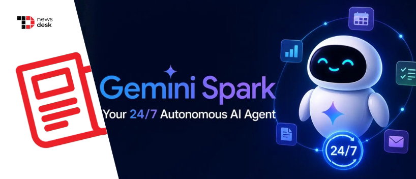 TechDogs-"Google Brings Gemini Spark’s 24/7 AI Agent To India For Pro And Ultra Users" TechDogs-"Google Brings Gemini Spark’s 24/7 AI Agent To India For Pro And Ultra Users"