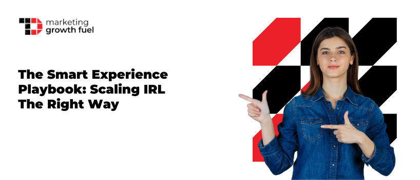 TechDogs-"The Smart Experience Playbook: Scaling IRL The Right Way"