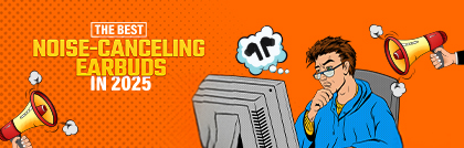 TechDogs-"The Best Noise-Canceling Earbuds In 2025"