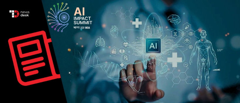 TechDogs-"Health Minister Announces AI Healthcare Framework Concept, Introduces SAHI And BODH At AI Impact Summit 2026"