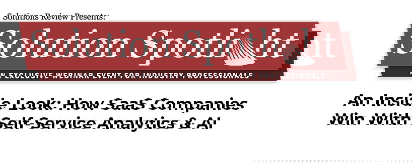 TechDogs -"An Inside Look: How SaaS Companies Win With Self-Service Analytics & AI" TechDogs -"An Inside Look: How SaaS Companies Win With Self-Service Analytics & AI"