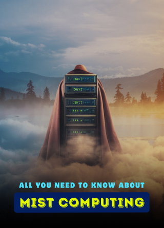TechDogs-"All You Need to Know About Mist Computing"