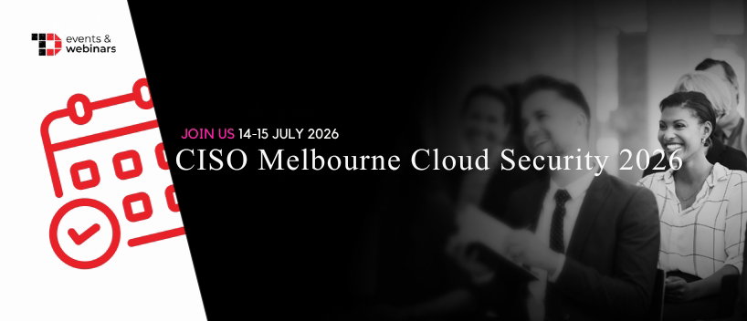 TechDogs-"CISO Melbourne Cloud Security 2026" TechDogs-"CISO Melbourne Cloud Security 2026"