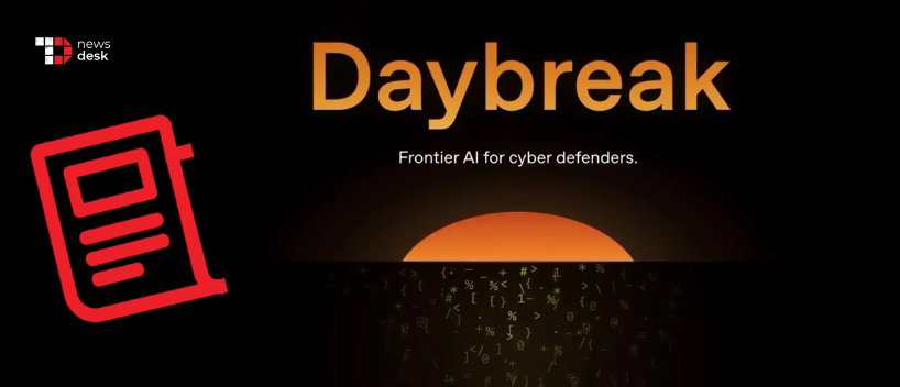TechDogs-"OpenAI Introduces Daybreak To Accelerate AI-Powered Cyber Defense"