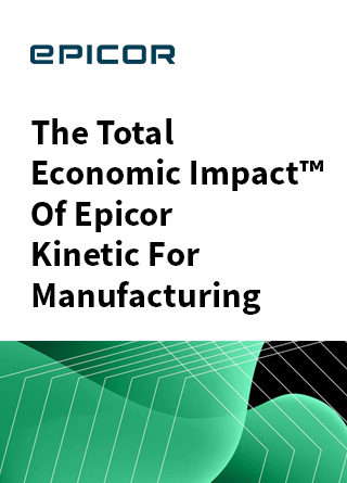 TechDogs -"The Total Economic Impact™ Of Epicor Kinetic For Manufacturing"