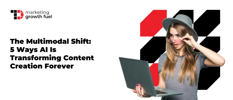 TechDogs-"The Multimodal Shift: Five Ways AI Is Transforming Content Creation Forever"