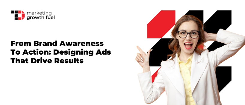 TechDogs-"From Brand Awareness to Action: Designing Ads That Drive Results" TechDogs-"From Brand Awareness to Action: Designing Ads That Drive Results"