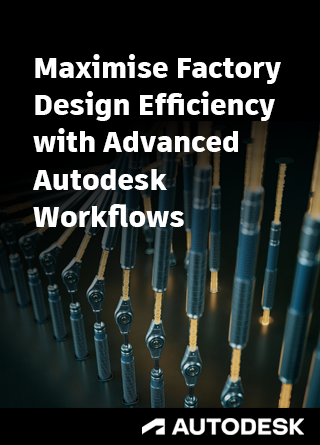 TechDogs - "Maximise Factory Design Efficiency With Advanced Autodesk Workflows" TechDogs - "Maximise Factory Design Efficiency With Advanced Autodesk Workflows"