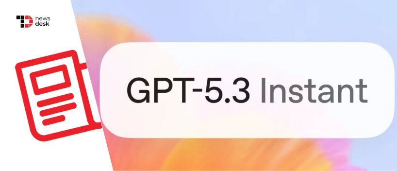 TechDogs-"OpenAI Tweaks ChatGPT With GPT-5.3 Instant To Reduce “Calm Down” Style Responses"