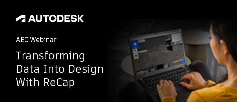 TechDogs - "Transforming Data Into Design with ReCap"