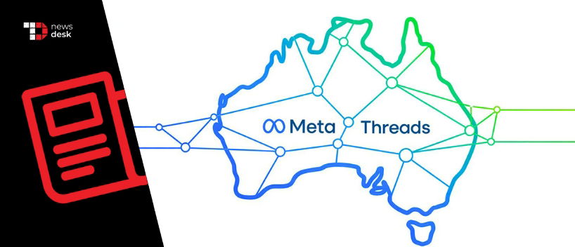 TechDogs - "Big Changes In Social Media: Meta, Threads & Australia Take New Directions"