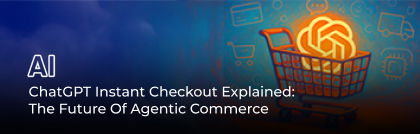 TechDogs-"ChatGPT Instant Checkout Explained: The Future Of Agentic Commerce"