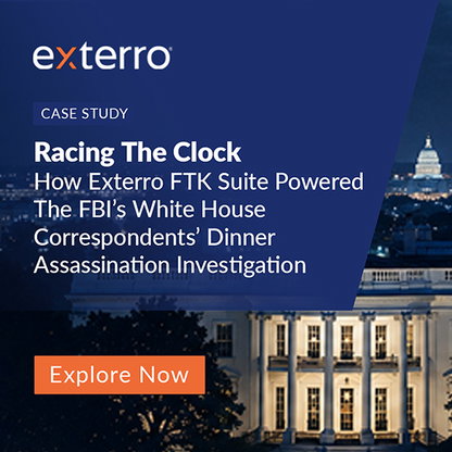 TechDogs - "Racing The Clock How Exterro FTK Suite Powered The FBI’s White House Correspondents’ Dinner Assassination Investigation" TechDogs - "Racing The Clock How Exterro FTK Suite Powered The FBI’s White House Correspondents’ Dinner Assassination Investigation"