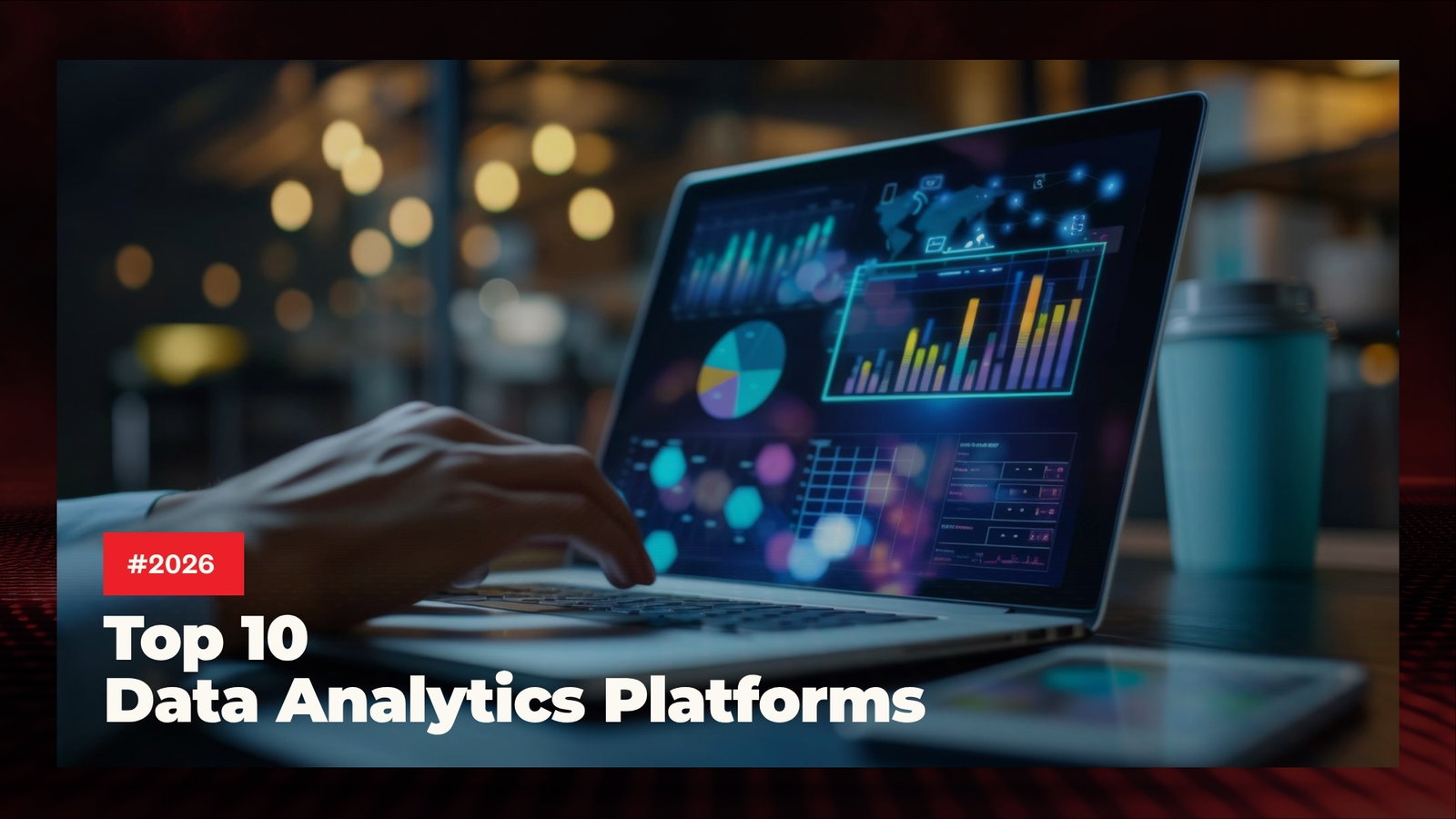 TechDogs-"Top 10 Data Analytics Platforms in 2026"