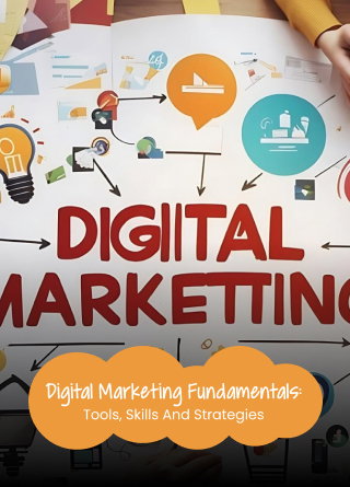TechDogs-"Digital Marketing Fundamentals: Tools, Skills And Strategies"