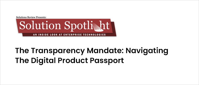 TechDogs - "The Transparency Mandate: Navigating The Digital Product Passport"