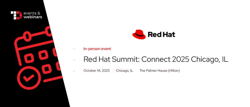 TechDogs-"Red Hat Summit: Connect 2025 Chicago, IL" TechDogs-"Red Hat Summit: Connect 2025 Chicago, IL"