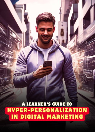 TechDogs-"A Learner's Guide To Hyper-Personalization In Digital Marketing" TechDogs-"A Learner's Guide To Hyper-Personalization In Digital Marketing"