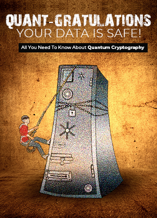 TechDogs-"All You Need To Know About Quantum Cryptography" TechDogs-"All You Need To Know About Quantum Cryptography"