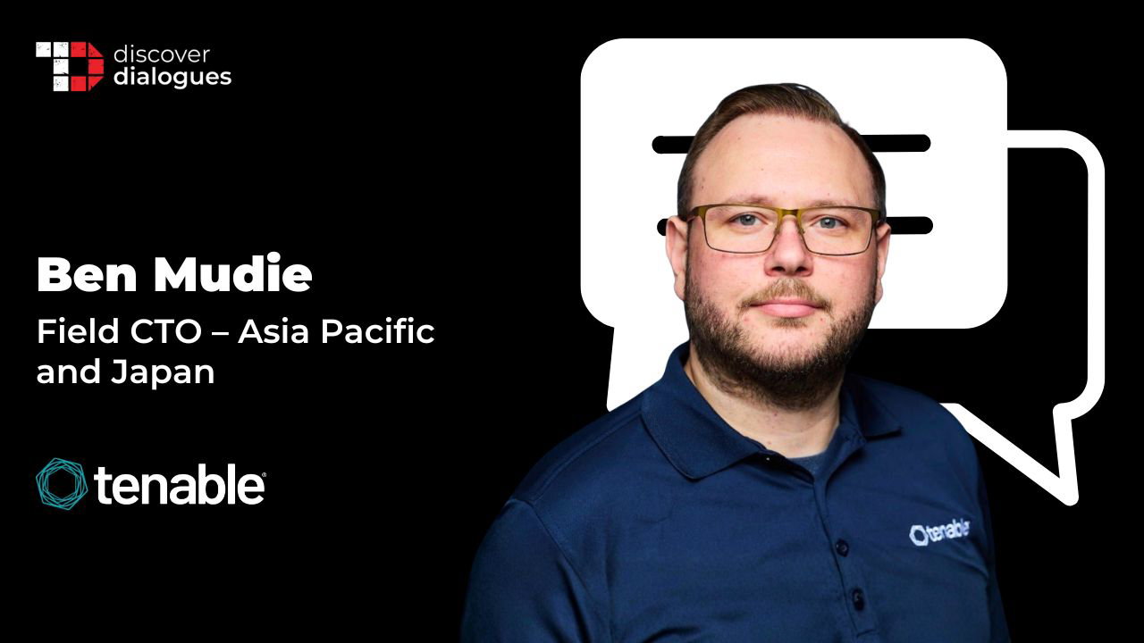 TechDogs-"Ben Mudie Of Tenable Explains Why Cybersecurity Needs Unified Exposure Management Across Identity, Cloud, And Vulnerabilities To Prioritize Risk And Strengthen Resilience"