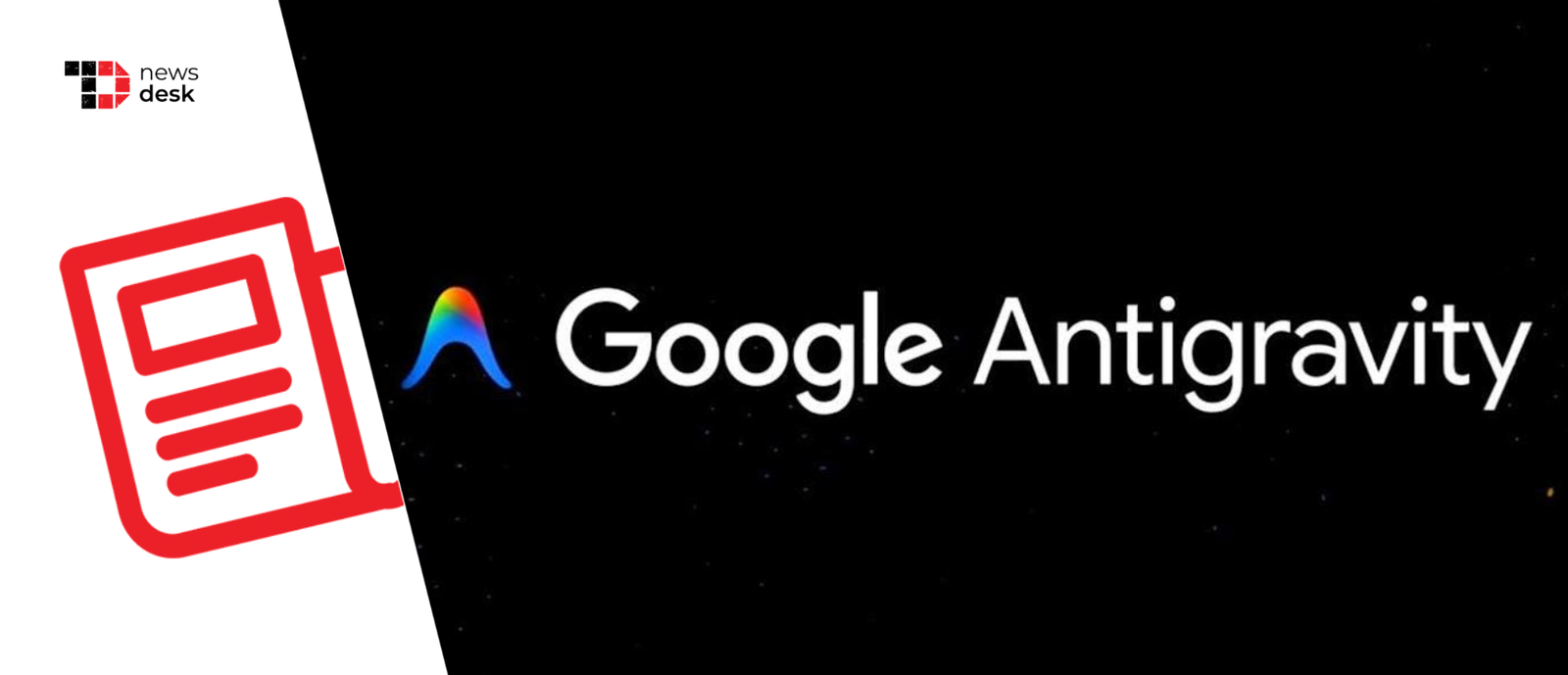TechDogs-"Google Launches Antigravity 2.0 At I/O 2026 To Take On Agentic Coding Rivals"