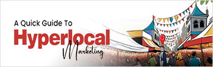 TechDogs-"A Quick Guide To Hyperlocal Marketing"