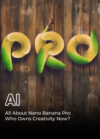 TechDogs-"All About Nano Banana Pro: Who Owns Creativity Now?"