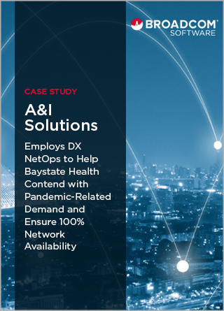 TechDogs - "Baystate Health Employs DX NetOps to Contend with Pandemic-Related Demand and Ensure 100% Network Availability"