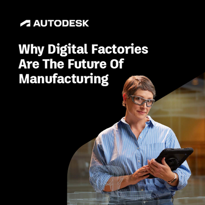 TechDogs -"Why Digital Factories Are The Future Of Manufacturing"