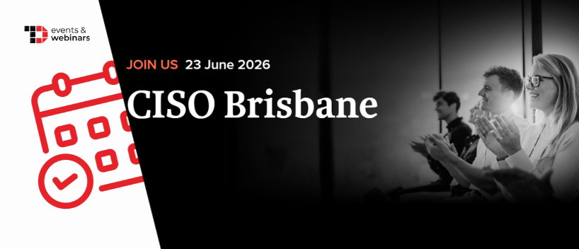 TechDogs-"CISO Brisbane 2026"