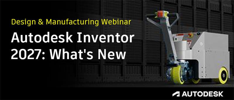 TechDogs - "Autodesk Inventor 2027: What's New" TechDogs - "Autodesk Inventor 2027: What's New"