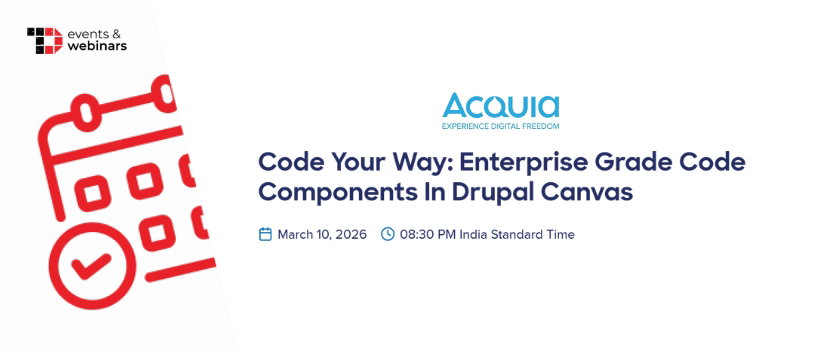TechDogs-"Code Your Way: Enterprise Grade Code Components in Drupal Canvas"