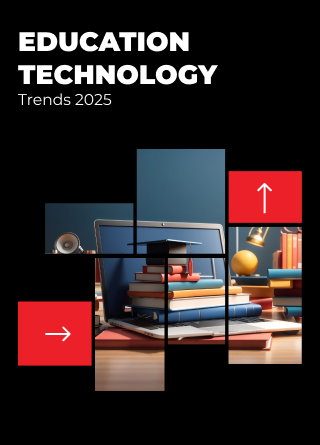 TechDogs-"Education Technology Trends That Will Impact Your Business In 2025"