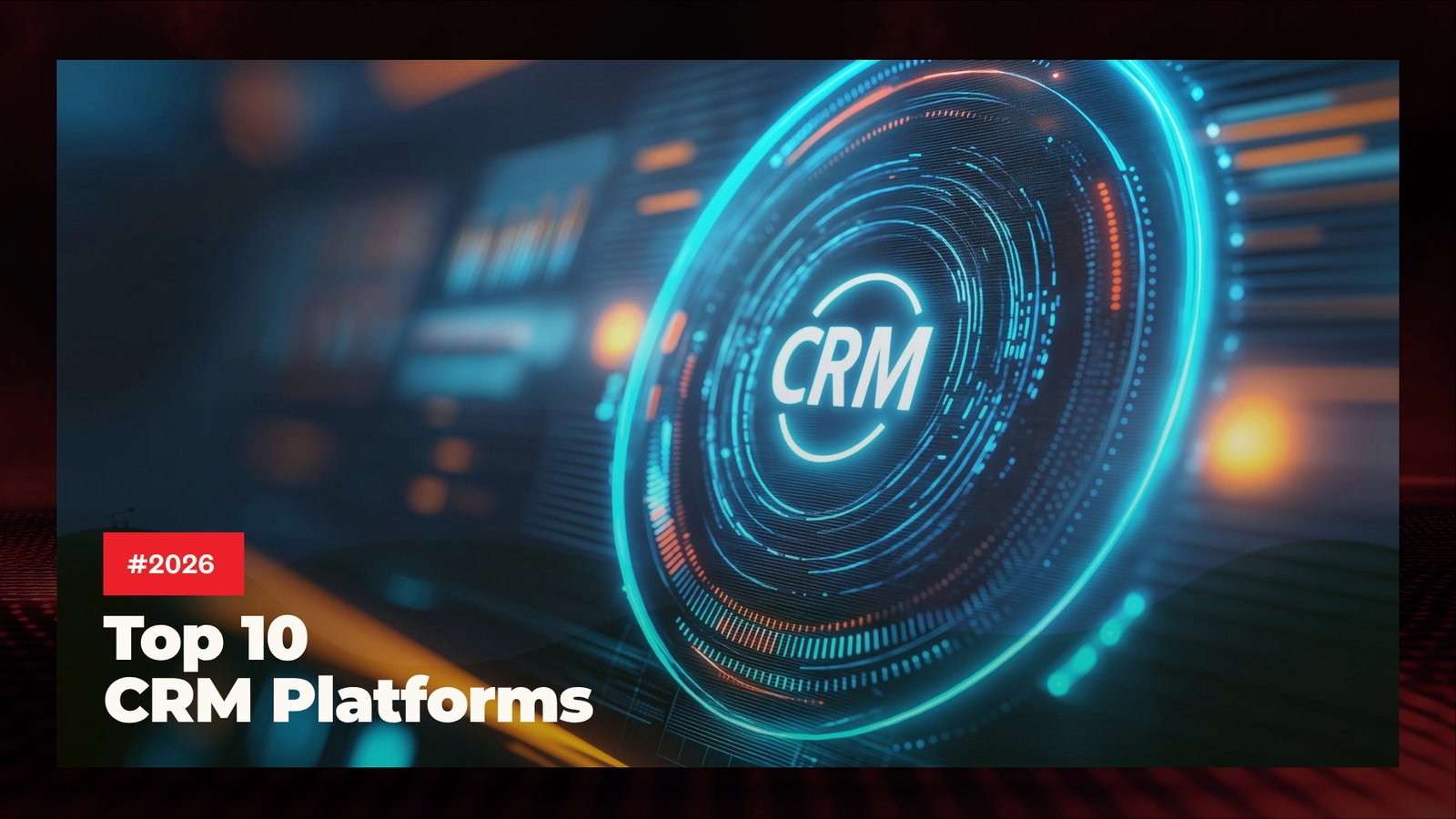 TechDogs-"Top 10 CRM Platforms in 2026" TechDogs-"Top 10 CRM Platforms in 2026"