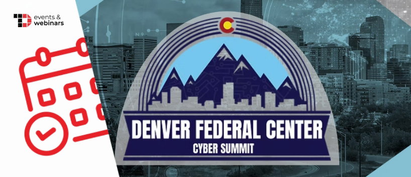 TechDogs-"Denver Federal Center Cyber Summit"
