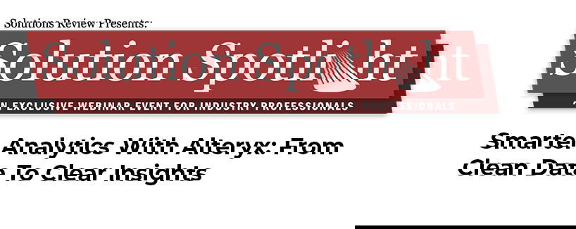 TechDogs -"Smarter Analytics With Alteryx: From Clean Data To Clear Insights"