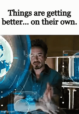 TechDogs-"What Is AI Native And Why It Matters"-"A Gif Of Iron Man With A Text - Things Are Getting Better...On Their Own"