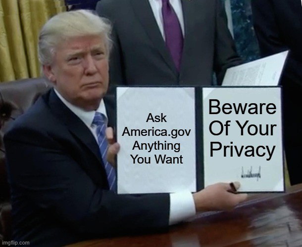 TechDogs-"What About Privacy When Talking To A Federal AI Chatbot?"-"A Meme Showing Privacy Concern Over Using AI Chatbot"